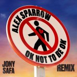 Скачать Alex Sparrow - OK not to be OK (Jony Safa Remix)