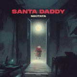 Скачать Nikitata - SANTA DADDY (Slowed & Reverb)