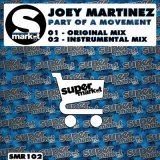 Скачать Joey Martinez - Part Of A Movement (Instrumental Mix)