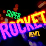 Скачать Цифей - Super Rocket (Remix)