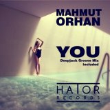 Скачать Mahmut Orhan, Deepjack - You (Original Mix)