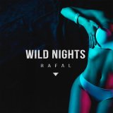 Скачать Rafal - Wild Nights (Vladi Remix)